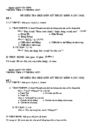 2 Đề kiểm tra học kỳ II môn Mĩ thuật Khối 6 - Năm học 2017-2018 - Trường THCS Lý Thường Kiệt (Có đáp án)