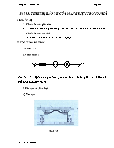 Bài dạy Công nghệ Lớp 8 - Bài 53: Thiết bị bảo vệ của mạng điện trong nhà - Lưu Lệ Phượng