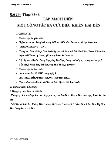 Bài dạy Công nghệ Lớp 9 - Bài 10: Thực hành Lắp mạch điện một công tắc ba cực điều khiển hai đèn - Lưu Lệ Phượng