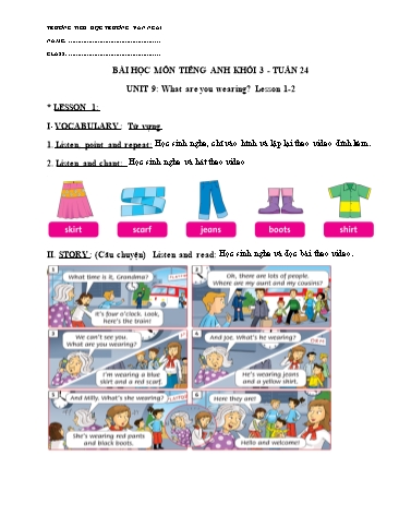Bài dạy Tiếng Anh Khối 3 - Tuần 24, Unit 9: What are you wearing. Lesson 1+2 - Trường Tiểu học Trương Văn Ngài