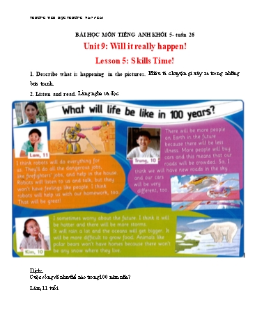 Bài dạy Tiếng Anh Khối 5 - Tuần 26, Unit 9: Will it really happen. Lesson 5+6 - Trường Tiểu học Trương Văn Ngài