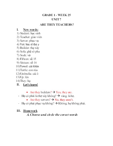 Bài dạy Tiếng Anh Lớp 1 - Tuần 25, Unit 7: Are they teachers