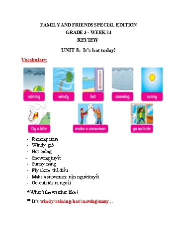 Bài dạy Tiếng Anh Lớp 3 Family and Friends Special Edition - Week 24 - Review Unit 8: It’s hot today