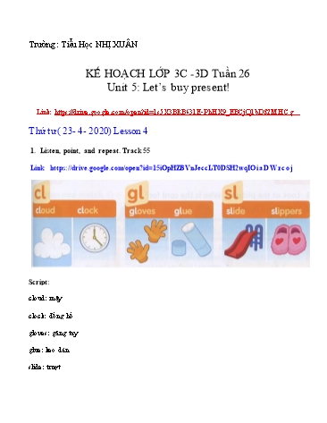 Bài dạy Tiếng Anh Lớp 3 - Tuần 26, Unit 5: Let’s buy presents. Lesson 4 - Năm học 2019-2020 - Trường Tiểu học Nhị Xuân