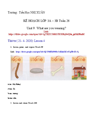 Bài dạy Tiếng Anh Lớp 3 - Tuần 26, Unit 9: What are you wearing. Lesson 4+5 - Năm học 2019-2020 - Trường Tiểu học Nhị Xuân