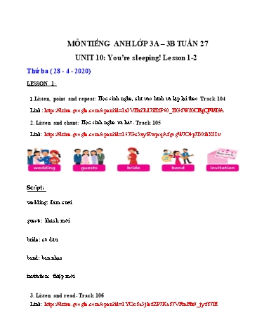 Bài dạy Tiếng Anh Lớp 3 - Tuần 27, Unit 10: You’re sleeping. Lesson 1+2 - Năm học 2019-2020