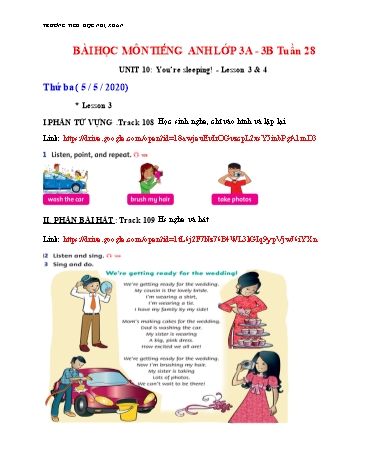 Bài dạy Tiếng Anh Lớp 3 - Tuần 28, Unit 10: You’re sleeping. Lesson 3+4 - Năm học 2019-2020 - Trường Tiểu học Nhị Xuân