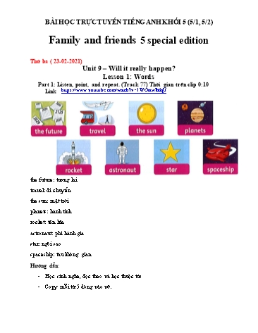 Bài dạy Tiếng Anh Lớp 5 Family and friends - Tuần 23, Unit 9: Will it really happen. Lesson 1: Words - Năm học 2020-2021