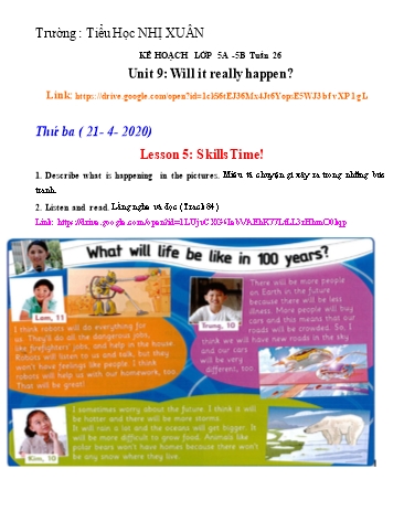 Bài dạy Tiếng Anh Lớp 5 - Tuần 26, Unit 9: Will it really happen. Lesson 5+6 - Năm học 2019-2020 - Trường Tiểu học Nhị Xuân