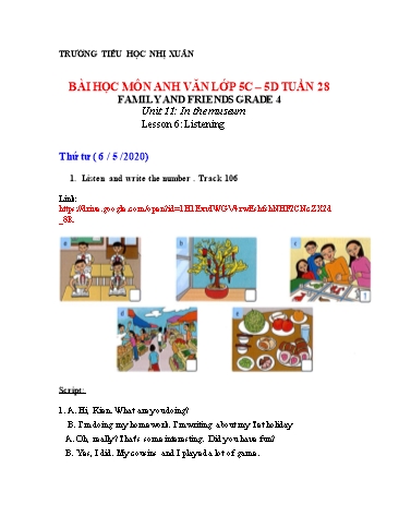 Bài dạy Tiếng Anh Lớp 5 - Tuần 28, Unit 11: In the museum. Lesson 6: Listening - Năm học 2019-2020 - Trường Tiểu học Nhị Xuân
