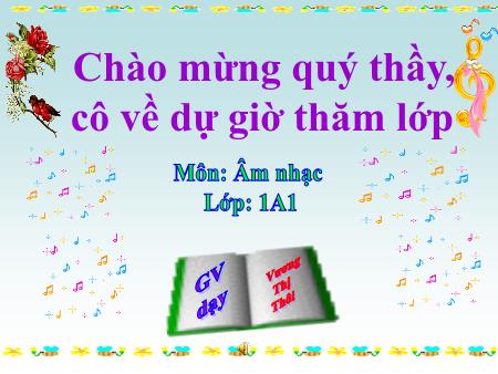 Bài giảng Âm nhạc Lớp 1 - Tiết 7: Ôn tập bài Tìm bạn thân - Vương Thị Thôi