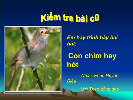Bài giảng Âm nhạc Lớp 5 - Tiết 9, Bài: Học hát bài Những bông hoa những bài ca