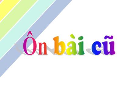 Bài giảng Chính tả Lớp 1 - Tuần 28, Bài: Quà của bố