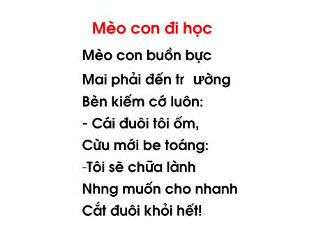 Bài giảng Chính tả Lớp 1 - Tuần 30, Bài: Mèo con đi học