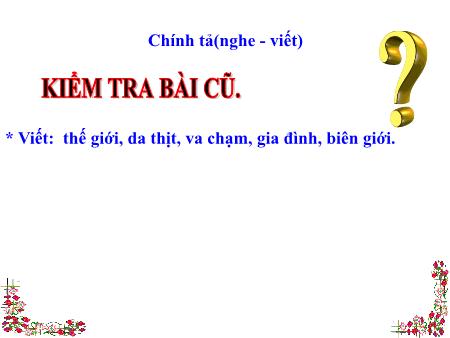 Bài giảng Chính tả Lớp 4 (Nghe-viết) - Tuần 31, Bài: Nghe lời chim nói
