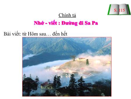 Bài giảng Chính tả Lớp 4 (Nhớ-viết) - Tuần 30, Bài: Đường đi Sa Pa