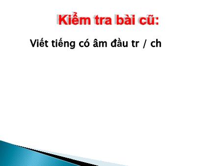 Bài giảng Chính tả Lớp 4 (Nhớ-viết) - Tuần 4, Bài: Truyện cổ nước mình