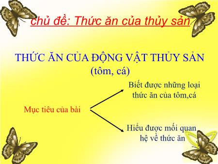 Bài giảng Công nghệ 7 - Tiết 46, Bài 52: Thức ăn của động thủy sản (tôm, cá)