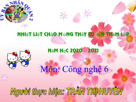Bài giảng Công nghệ Lớp 6 - Chương II: Trang trí nhà ở - Bài 8: Sắp xếp đồ đạc hợp lí trong nhà ở - Năm học 2020-2021 - Trần Thị Huyền