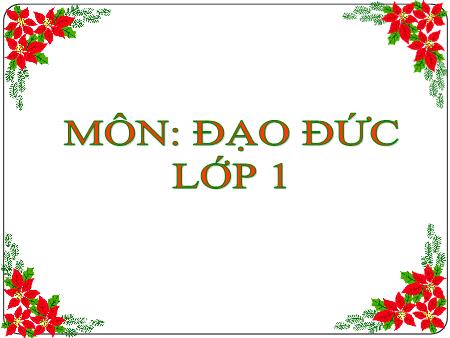 Bài giảng Đạo đức Lớp 1 - Tiết 1, Bài 5: Lễ phép với anh chị, nhường nhịn em nhỏ