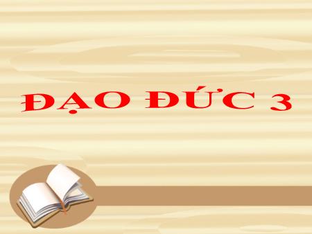 Bài giảng Đạo đức Lớp 3 - Tiết 1, Bài 14: Chăm sóc cây trồng, vật nuôi