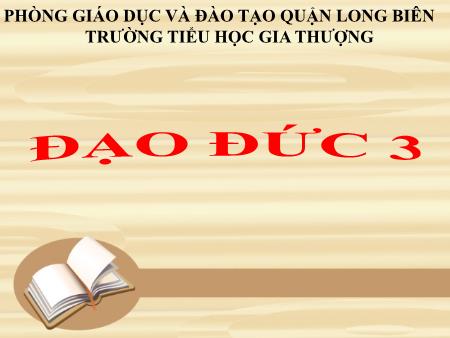 Bài giảng Đạo đức Lớp 3 - Tuần 20, Bài 9: Đoàn kết với thiếu nhi quốc tế - Trường Tiểu học Gia Thượng