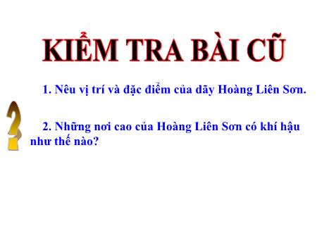 Bài giảng Địa lí Lớp 4 - Tuần 3, Bài: Một số dân tộc ở Hoàng Liên Sơn