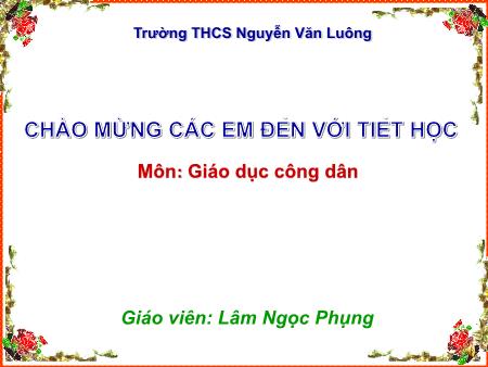 Bài giảng Giáo dục công dân Lớp 9 - Tiết 23+24, Bài 14: Quyền và nghĩa vụ lao động của công dân - Lâm Ngọc Phụng