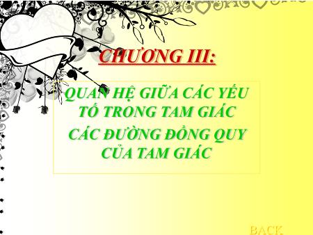 Bài giảng Hình học Lớp 7 - Chương III: Quan hệ giữa các yếu tố trong tam giác các đường đồng quy của tam giác - Bài: Quan hệ giữa góc và cạnh đối diện trong một tam giác. Luyện tập