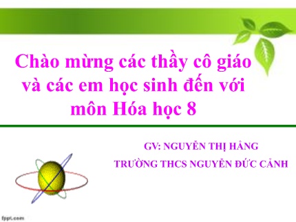 Bài giảng Hóa học Lớp 8 - Tiết 1, Bài 28: Không khí. Sự cháy - Nguyễn Thị Hằng