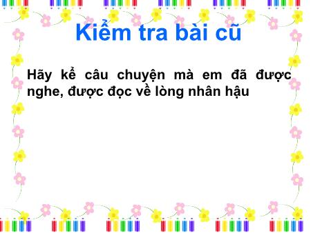 Bài giảng Kể chuyện Lớp 4 - Tuần 4, Bài: Một nhà thơ chân chính