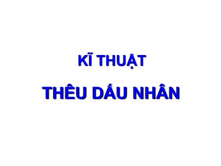 Bài giảng Kĩ thuật Lớp 5 - Bài: Thêu dấu nhân