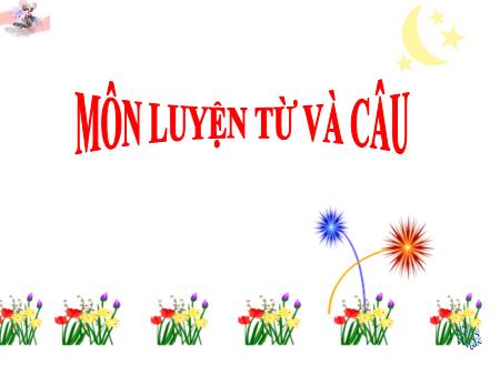 Bài giảng Luyện từ và câu Lớp 4 - Bài: Câu hỏi và dấu chấm hỏi