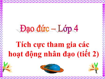 Bài giảng môn Đạo đức Lớp 4 - Bài 14: Bảo vệ môi trường