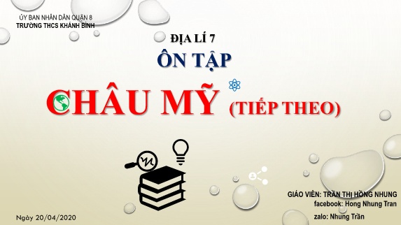 Bài giảng môn Địa lí Lớp 7 - Bài: Ôn tập Châu Mỹ (Tiếp theo) - Năm học 2019-2020 - Trần Thị Hồng Nhung