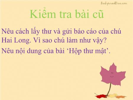 Bài giảng môn Tập đọc Lớp 5 - Tuần 25, Bài: Phong Cảnh Đền Hùng Bài giảng môn Tập đọc Lớp 5 - Tuần 25, Bài: Phong Cảnh Đền Hùng