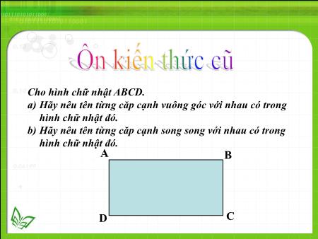 Bài giảng môn Toán Lớp 4 - Tuần 34, Bài: Ôn tập về hình học Bài giảng môn Toán Lớp 4 - Tuần 34, Bài: Ôn tập về hình học