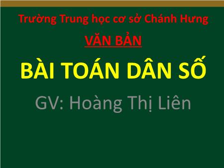 Bài giảng Ngữ văn Lớp 8 - Bài: Văn bản Bài toán dân số - Hoàng Thị Liên