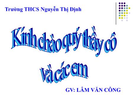 Bài giảng Ngữ văn Lớp 9 - Tiết 110: Nghị luận về một vấn đề tư tưởng, đạo lí - Lâm Văn Công