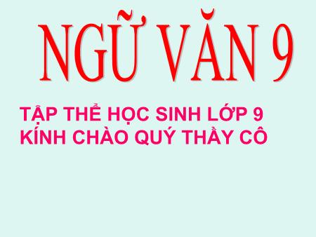 Bài giảng Ngữ văn Lớp 9 - Tiết 122: Văn bản Nói với con