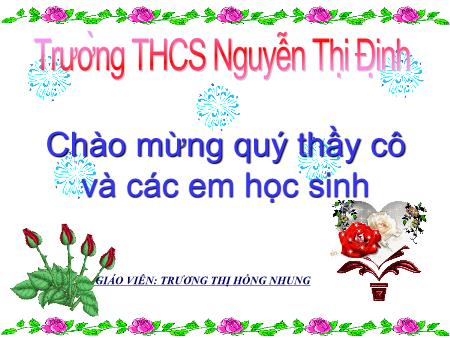 Bài giảng Sinh học Lớp 6 - Bài 21: Quang hợp - Trương Thị Hồng Nhung