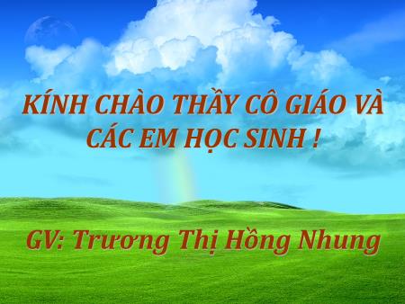 Bài giảng Sinh học Lớp 6 - Chương VII: Quả và hạt - Bài 32: Các loại quả - Trương Thị Hồng Nhung