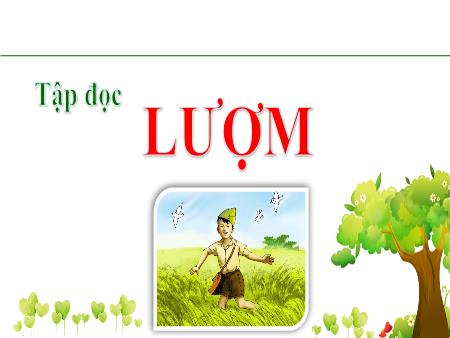 Bài giảng Tập đọc Lớp 2 - Bài: Lượm