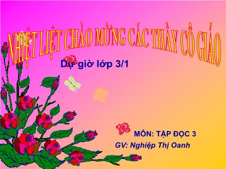 Bài giảng Tập đọc Lớp 3 - Tuần 22, Bài: Cái cầu - Nghiệp Thị Oanh