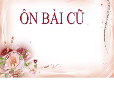 Bài giảng Tập đọc Lớp 4 - Tuần 20, Bài: Trống đồng Đông Sơn Bài giảng Tập đọc Lớp 4 - Tuần 20, Bài: Trống đồng Đông Sơn