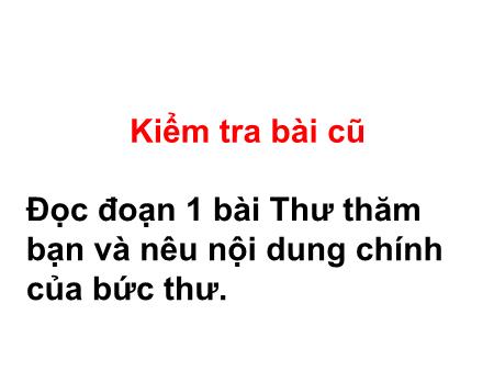Bài giảng Tập đọc Lớp 4 - Tuần 3, Bài: Người ăn xin Bài giảng Tập đọc Lớp 4 - Tuần 3, Bài: Người ăn xin