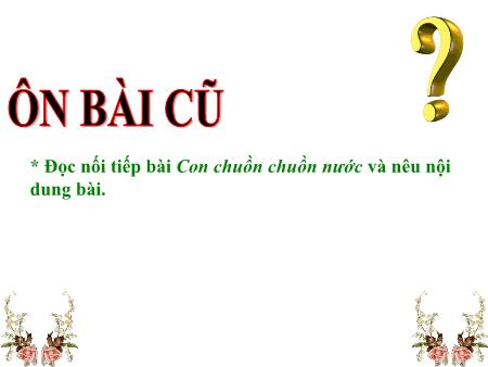 Bài giảng Tập đọc Lớp 4 - Tuần 32, Bài: Vương quốc vắng nụ cười Bài giảng Tập đọc Lớp 4 - Tuần 32, Bài: Vương quốc vắng nụ cười