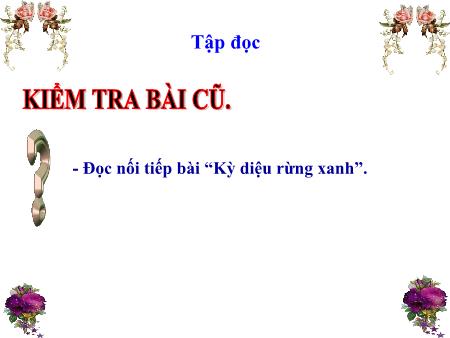 Bài giảng Tập đọc Lớp 5 - Tuần 8, Bài: Trước cổng trời