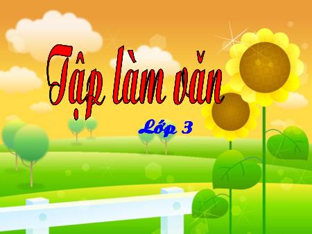 Bài giảng Tập làm văn Lớp 3 - Bài: Chàng trai làng Phù Ủng