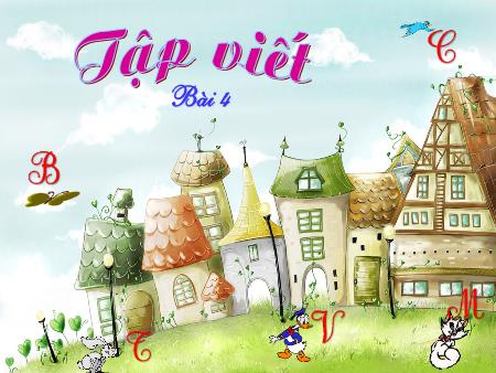 Bài giảng Tập viết Lớp 2 - Tuần 4, Bài 4: Chữ hoa C